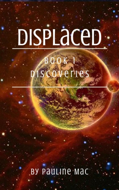 Displaced: Discoveries