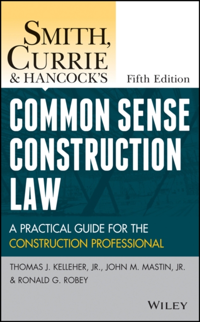 Smith, Currie and Hancock's Common Sense Construction Law
