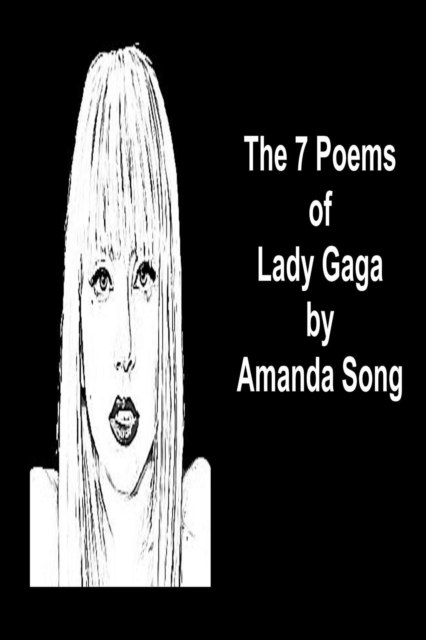 7 Poems of Lady Gaga