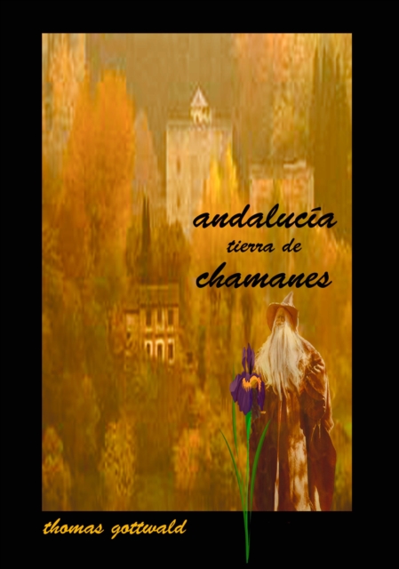 Andalucia Tierra de Chamanes