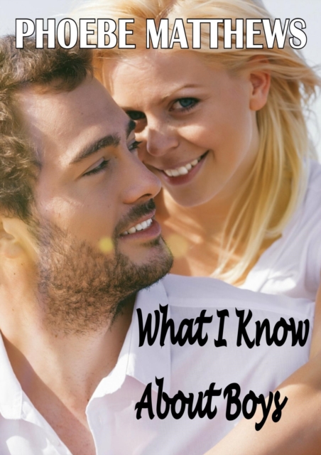What I Know About Boys