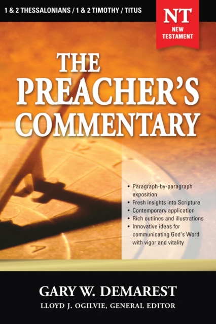 Preacher's Commentary - Vol. 32: 1 and   2 Thessalonians / 1 and   2 Timothy / Titus