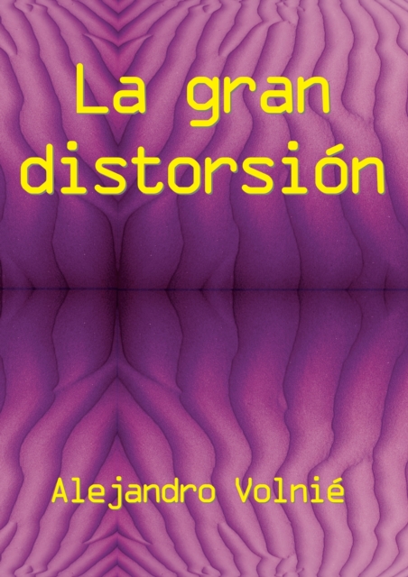 La gran distorsion