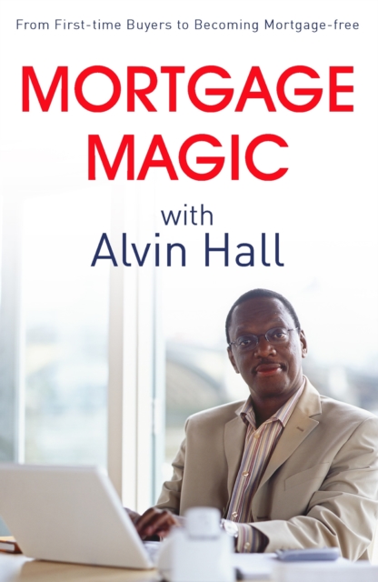 Mortgage Magic with Alvin Hall