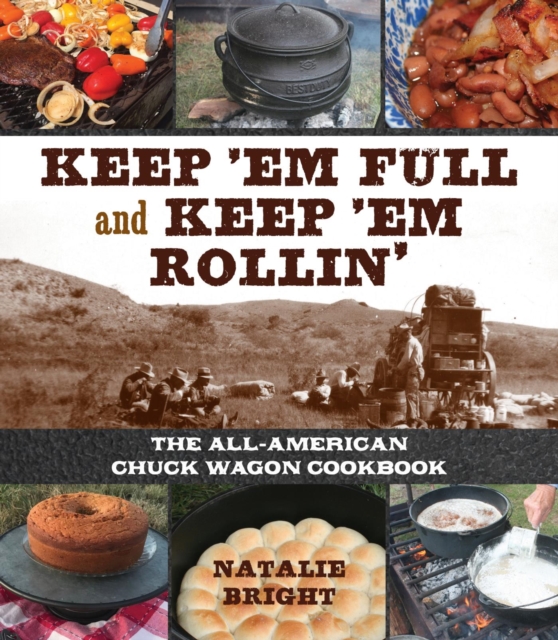 Keep 'Em Full and Keep 'Em Rollin'