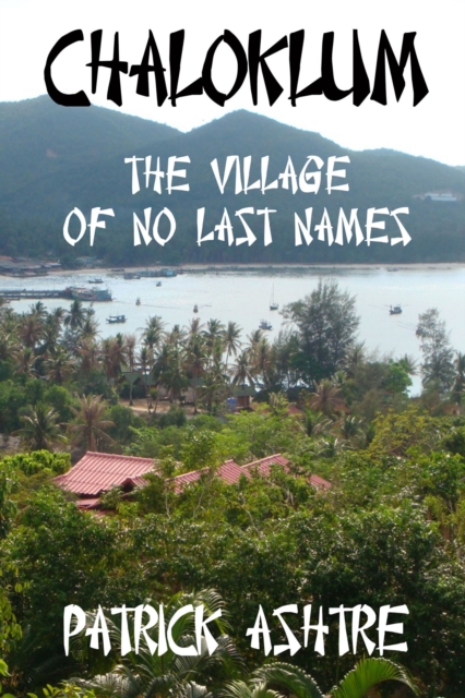 Chaloklum, The Village of No Last Names