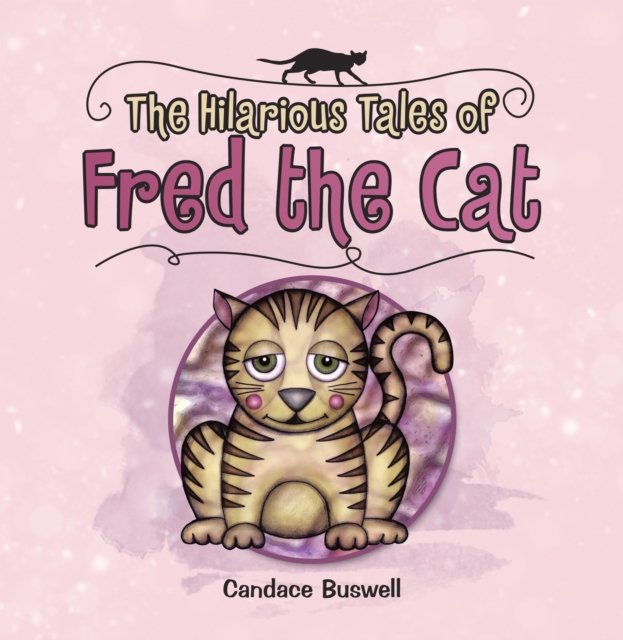 Hilarious Tales  of  Fred the Cat