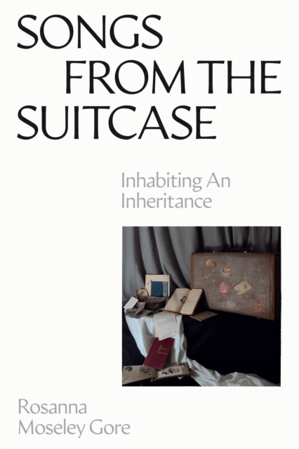 Songs from the Suitcase: Inhabiting an Inheritance