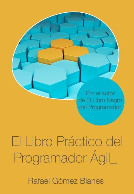 El Libro Practico Del Programador Agil