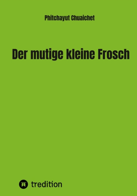 Der mutige kleine Frosch