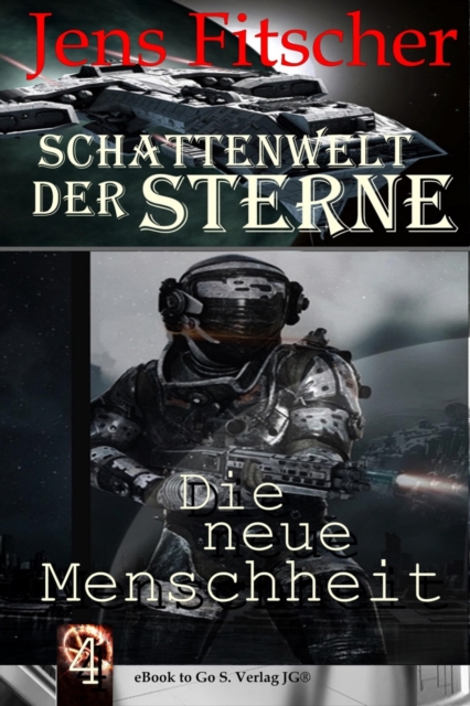 Die neue Menschheit (Schattenwelt der Sterne 4)