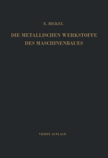 Die Metallischen Werkstoffe des Maschinenbaues