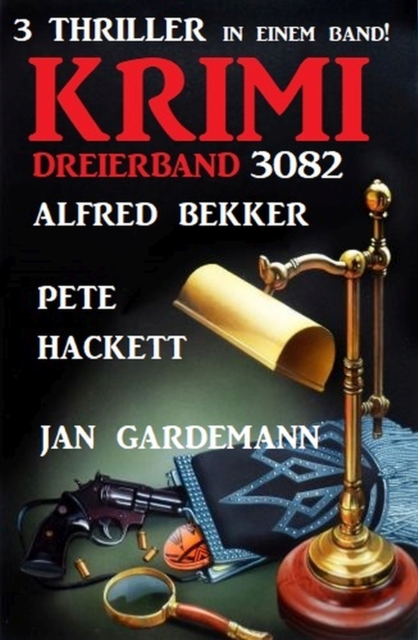 Krimi Dreierband 3082 - 3 Thriller in einem Band