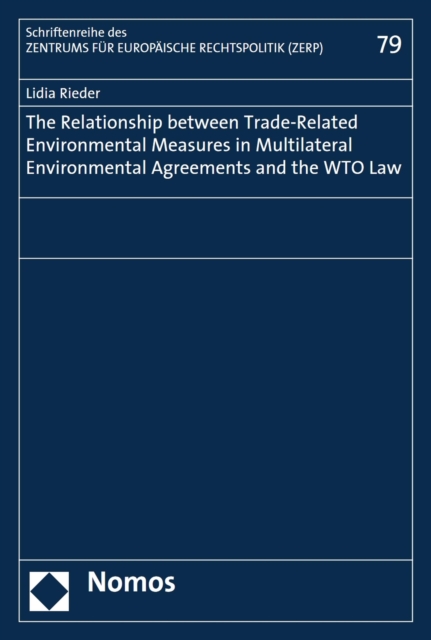 Relationship between Trade-Related Environmental Measures in Multilateral Environmental Agreements and the WTO Law