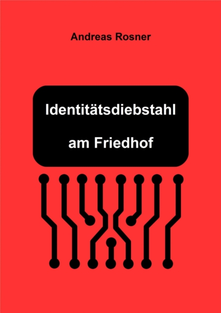 Identitätsdiebstahl am Friedhof