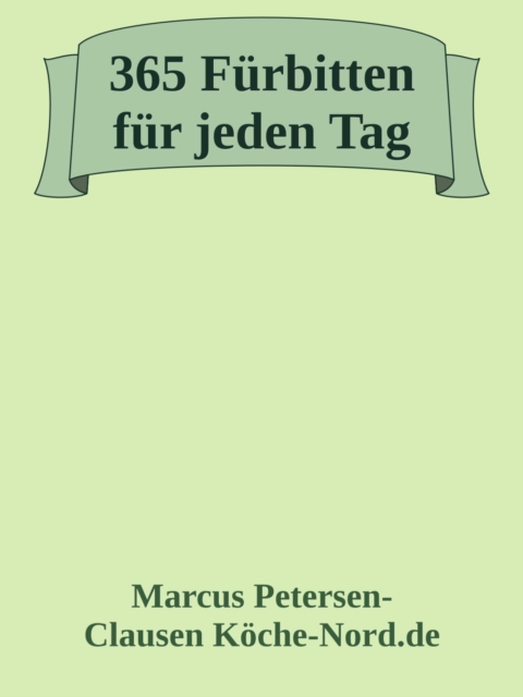 365 Fürbitten für jeden Tag
