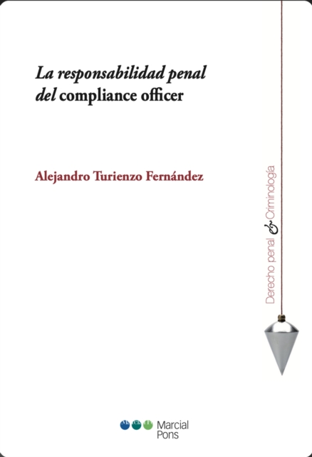 La responsabilidad penal del compliance officer