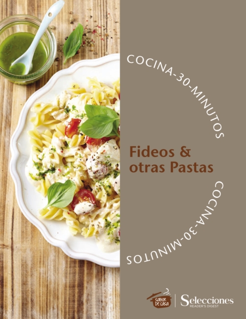 Cocina 30 minutos: Fideos & otras Pastas