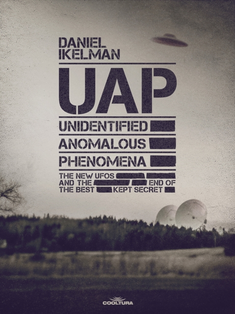 UAP: Unidentified Anomalous Phenomena