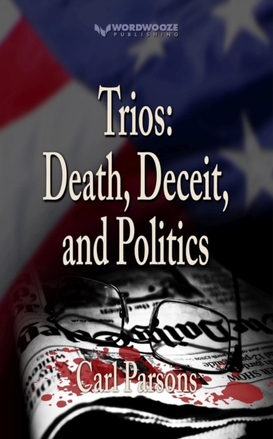 Trios: Death, Deceit, and Politics