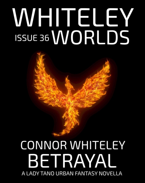 Issue 36: Betrayal A Lady Tano Urban Fantasy Novella