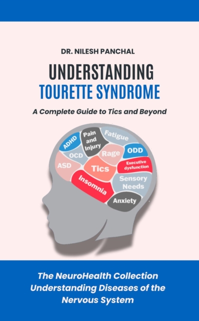 Understanding Tourette Syndrome: A Complete Guide to Tics and Beyond