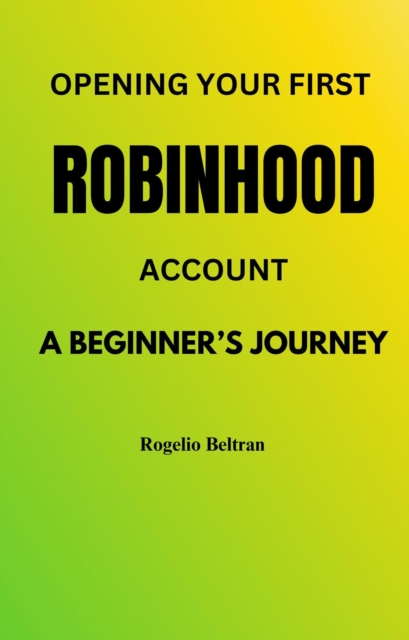 Opening Your First Robinhood Account