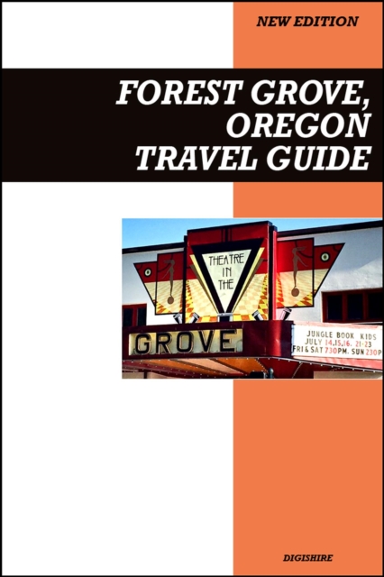 Forest Grove, Oregon Travel Guide 2026 Edition: Wine Country Charm, Local Eateries, and Peaceful Outdoor Escapes