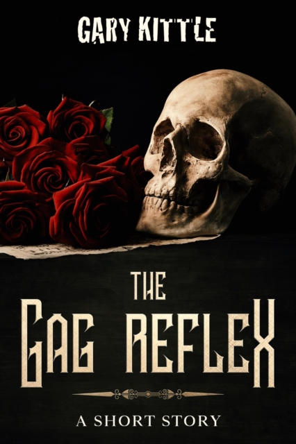 Gag Reflex - A Short Story