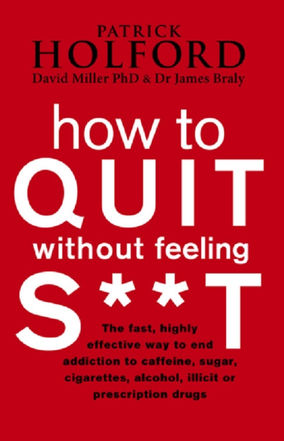 How To Quit Without Feeling S**T