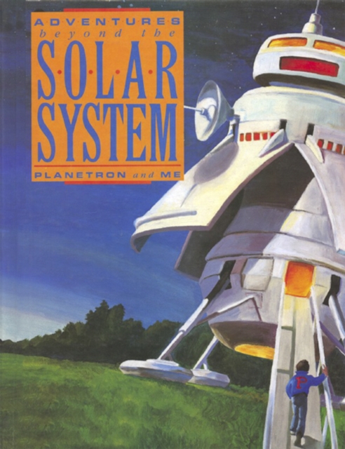 Adventures Beyond the Solar System: Planetron and Me