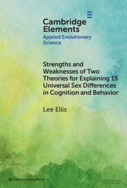 Strengths and Weaknesses of Two Theories for Explaining 15 Universal Sex Differences in Cognition and Behavior