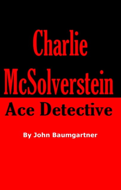 Charlie McSolverstein: Ace Detective