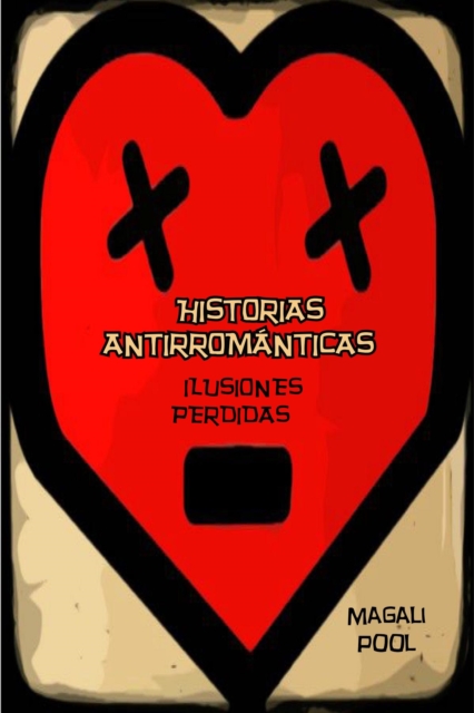 Historias antirromanticas: Ilusiones perdidas