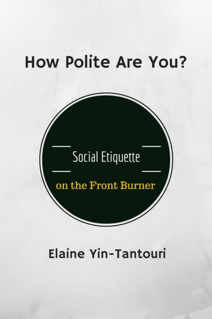 How Polite Are You? Social Etiquette on the Front Burner