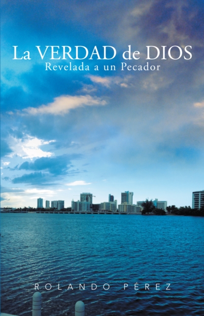 La Verdad De Dios Revelada a Un Pecador