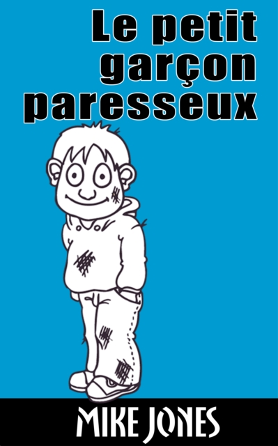 Le petit garcon paresseux