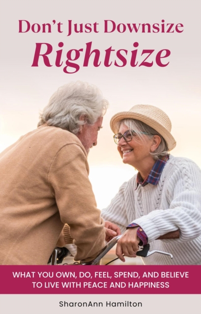 Don't Just Downsize Rightsize