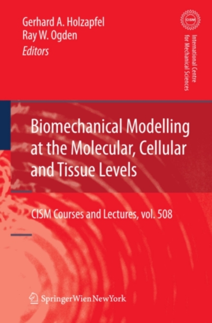 Biomechanical Modelling at the Molecular, Cellular and Tissue Levels