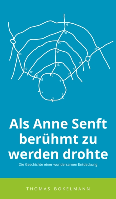 Als Anne Senft berühmt zu werden drohte