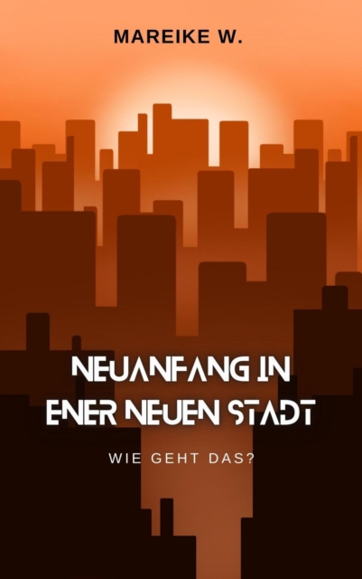 Neuanfang in einer neuen Stadt