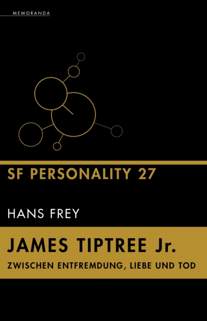 James Tiptree Jr. – Zwischen Entfremdung, Liebe und Tod