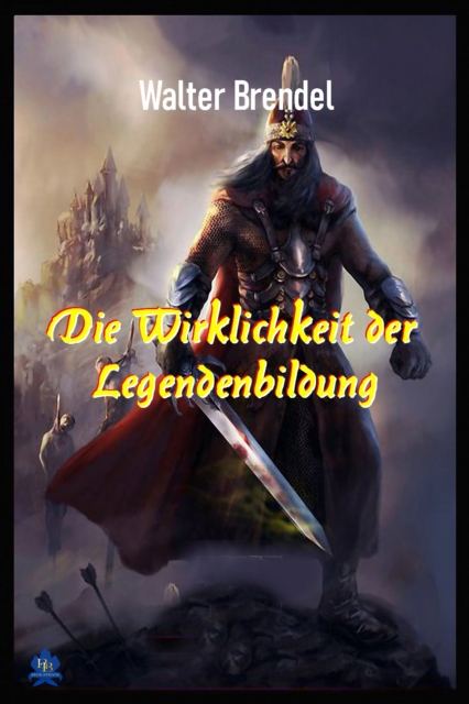 Die Wirklichkeit der Legendenbildung 