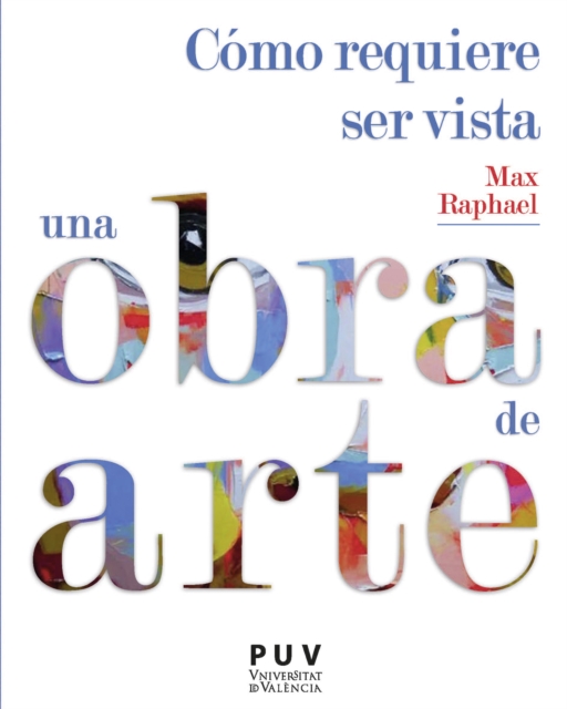 Cómo requiere ser vista una obra de arte