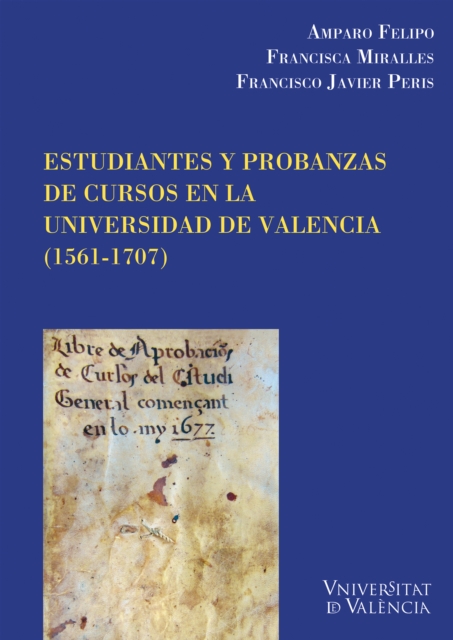 Estudiantes y probanzas de cursos en la Universidad de Valencia (1561-1707)