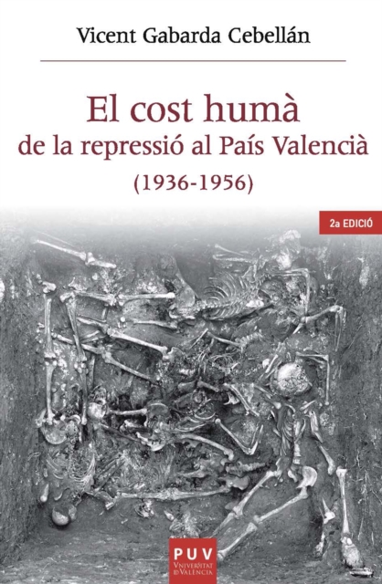 El cost huma de la repressio al Pais Valencia (1936-1956)