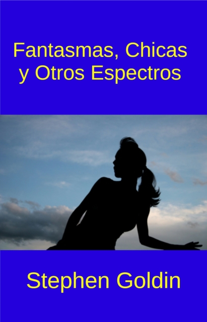 Fantasmas, Chicas  Y Otros Espectros