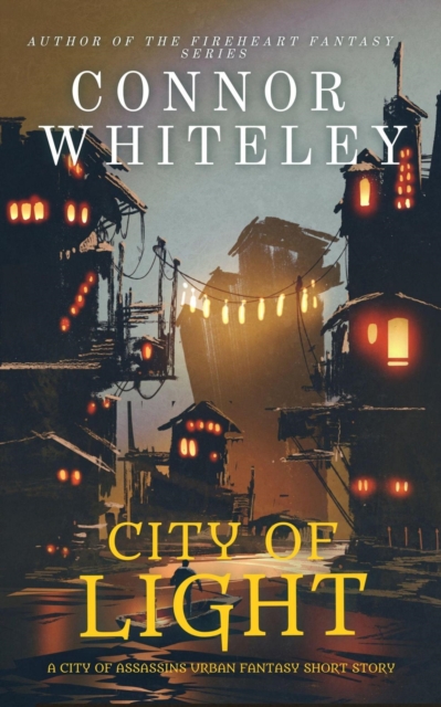 City of Light: A City of Assassins Urban Fantasy Short Story
