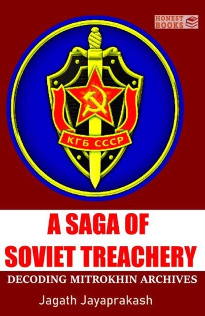 Saga of Soviet Treachery: Decoding Mitrokhin Archives