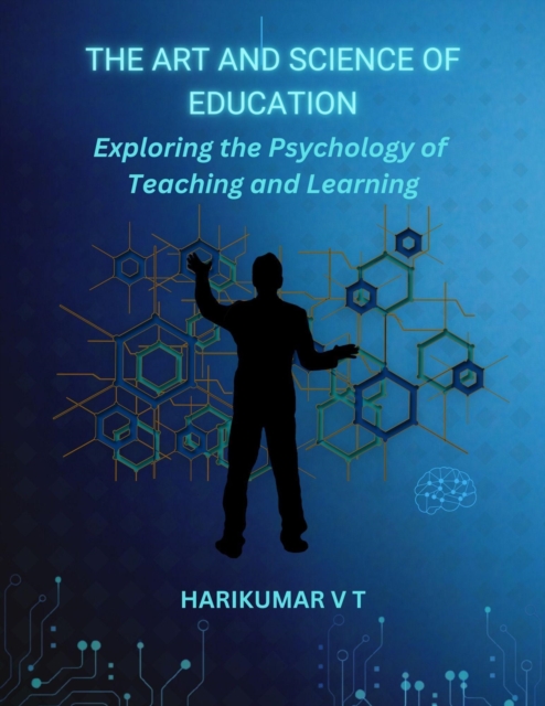 &quote;The Art and Science of Education: Exploring the Psychology of Teaching and Learning